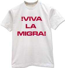 Viva La Migra Tshirt